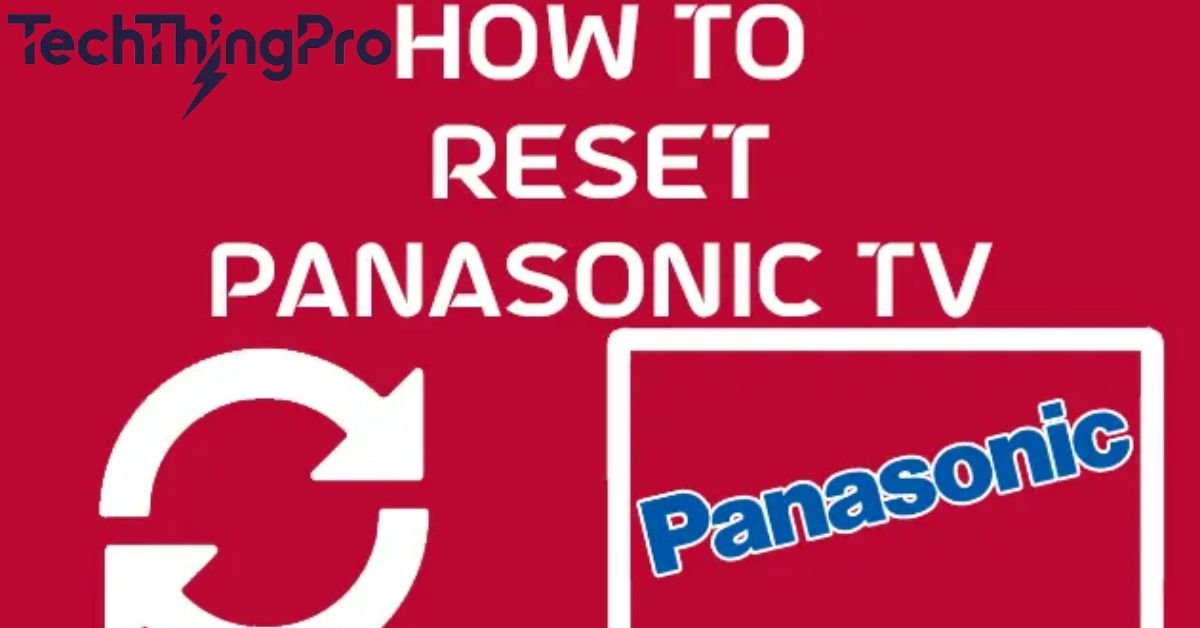 how-to-reset-panasonic-tv-with-and-without-remote